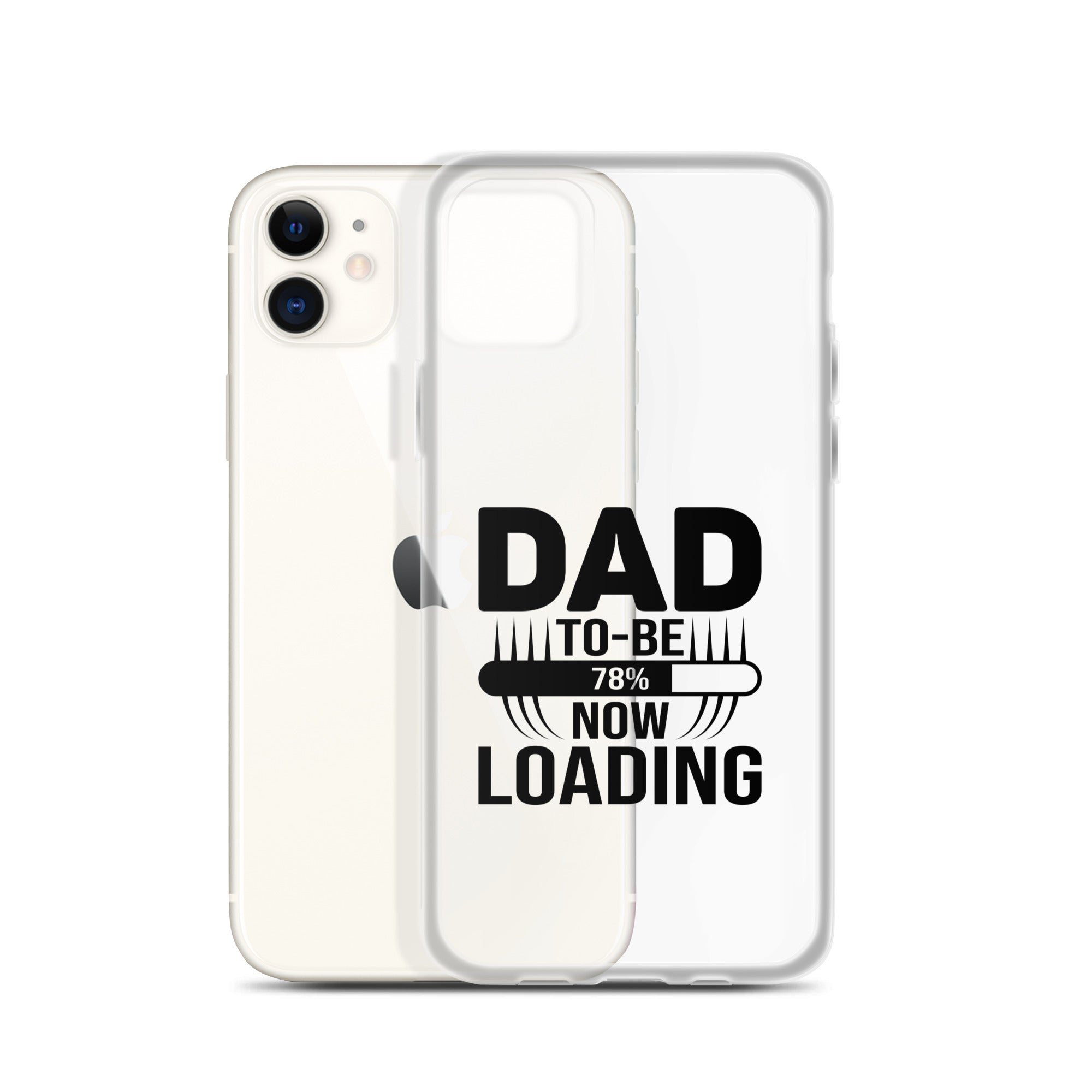 Dad To Be Now Loading Clear Case for iPhone®