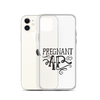 Pregnant AF Clear Case for iPhone®