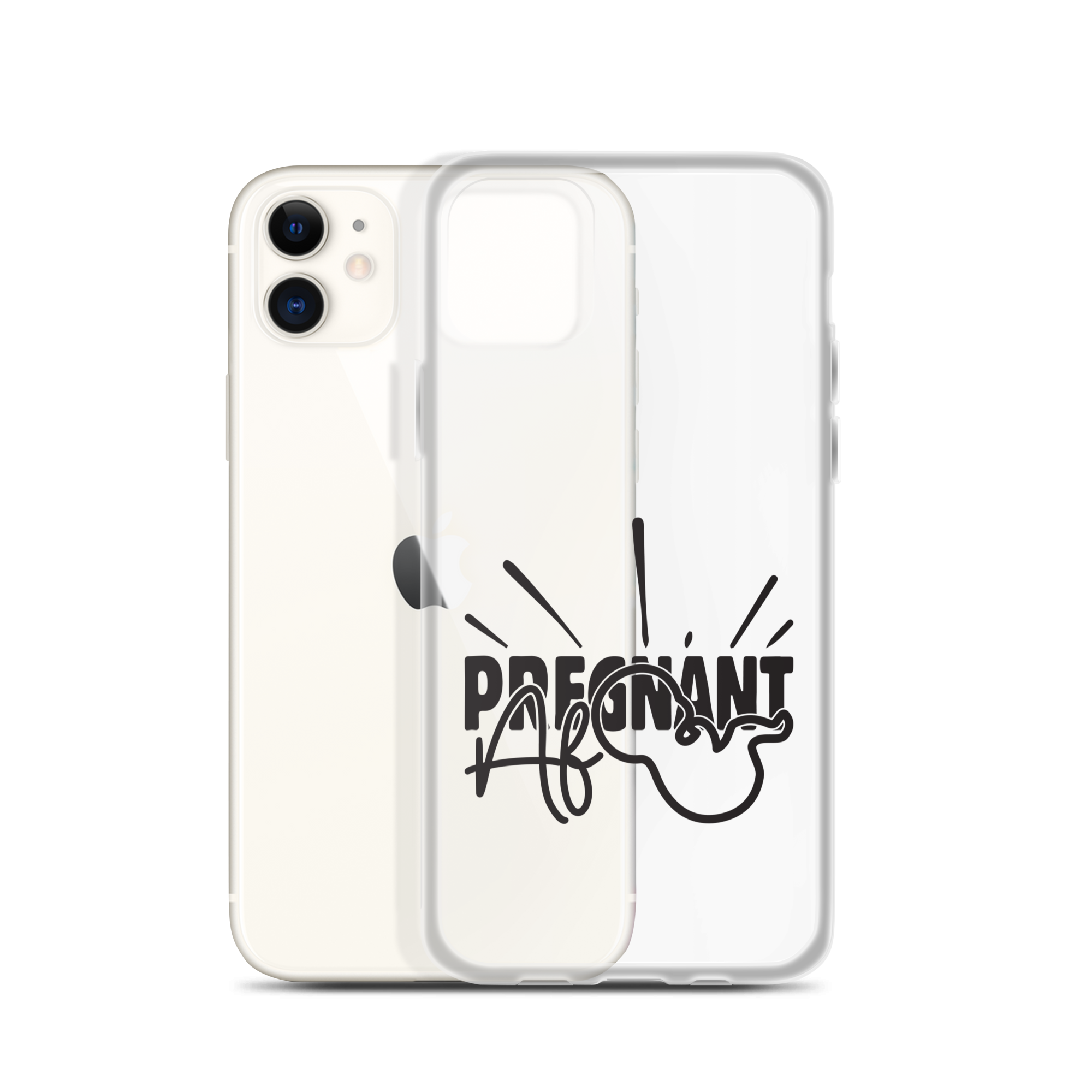 Pregnant AF Clear Case for iPhone®