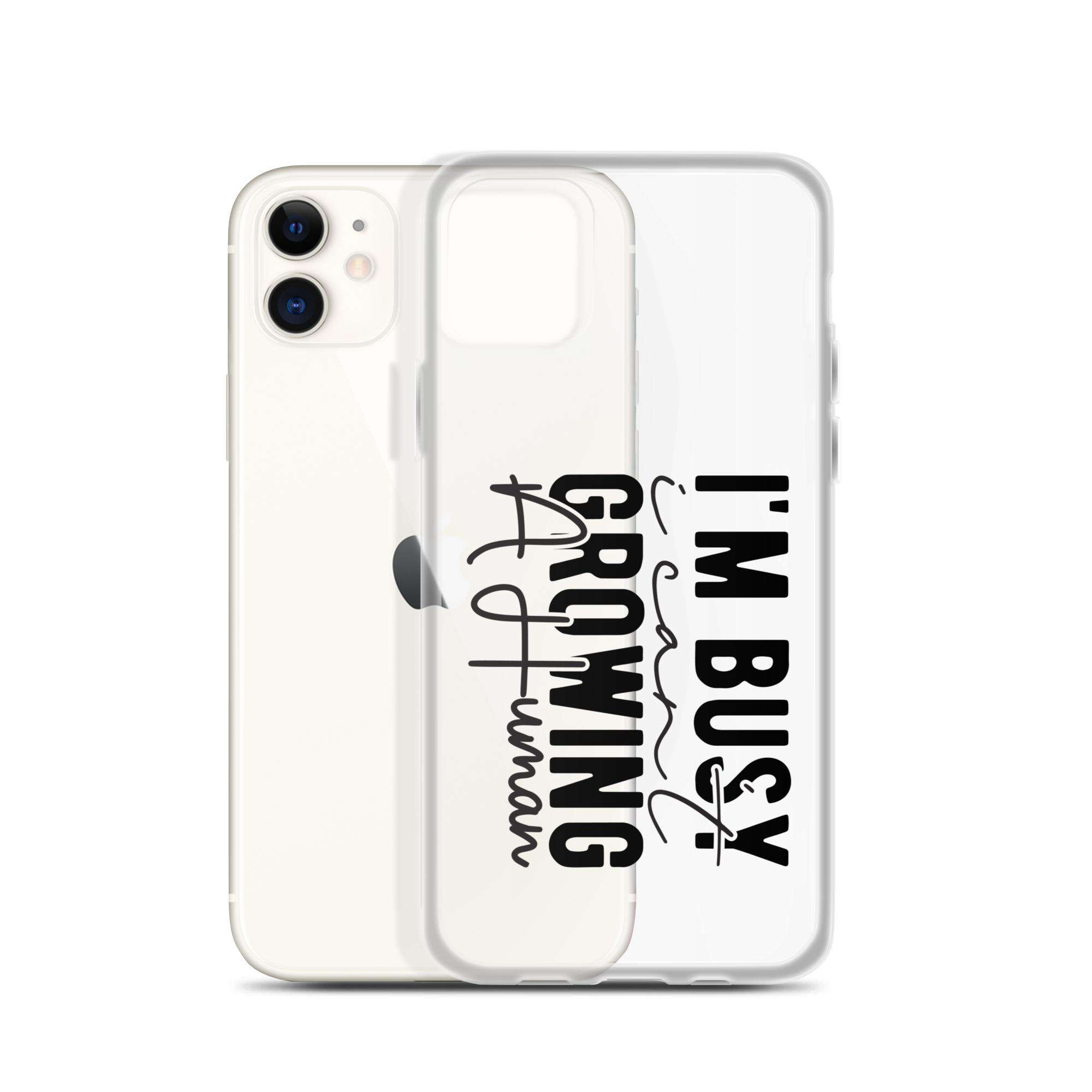 I Can't I'm Busy Growing A Human Clear Case for iPhone®