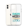 Dads Are As Mighty As Thor, As Amazing As Spider-Man, As Incredible As Hulk Clear Case for iPhone®