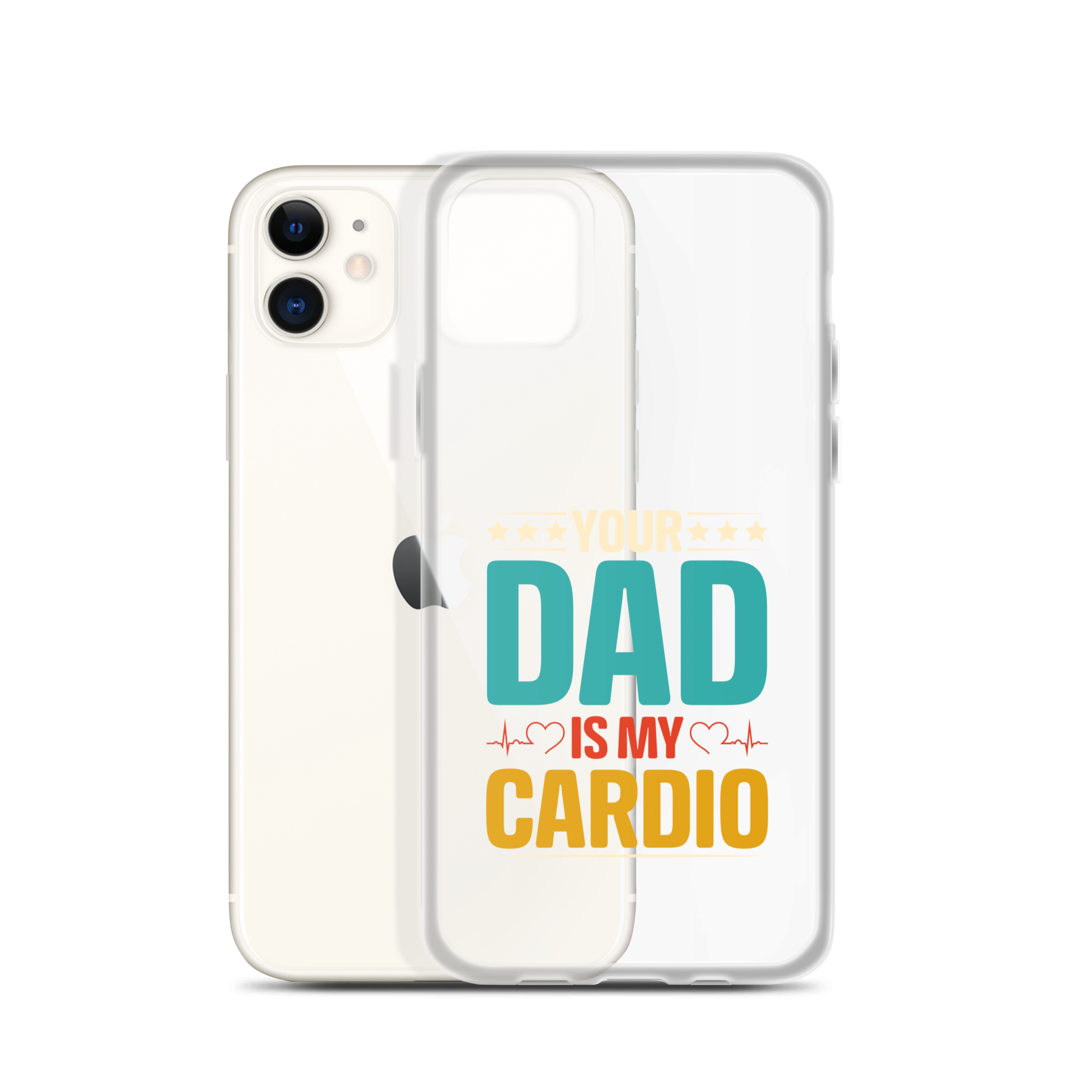 Your Dad Is My Cardio Clear Case for iPhone®