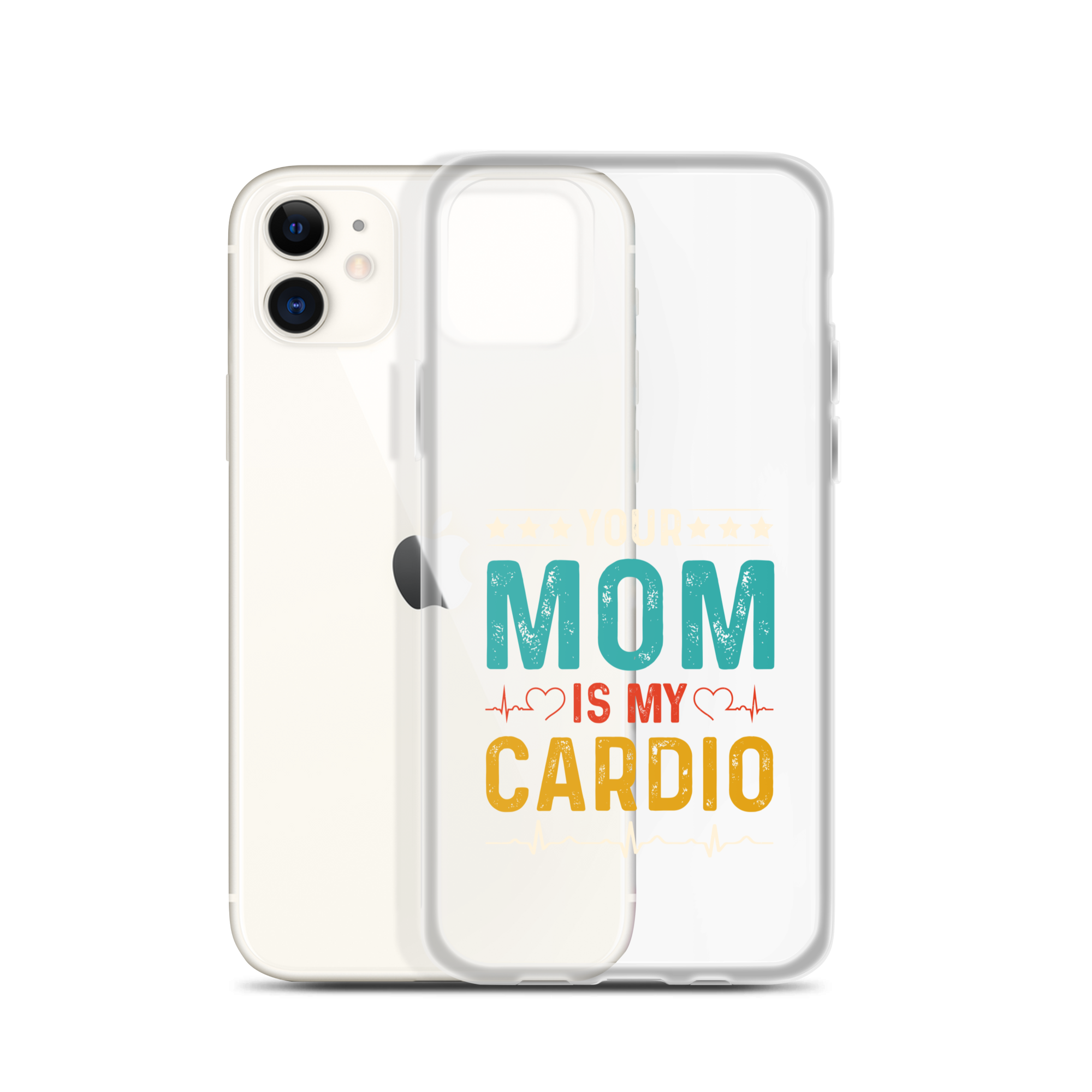 Your Mom Is My Cardio Clear Case for iPhone®