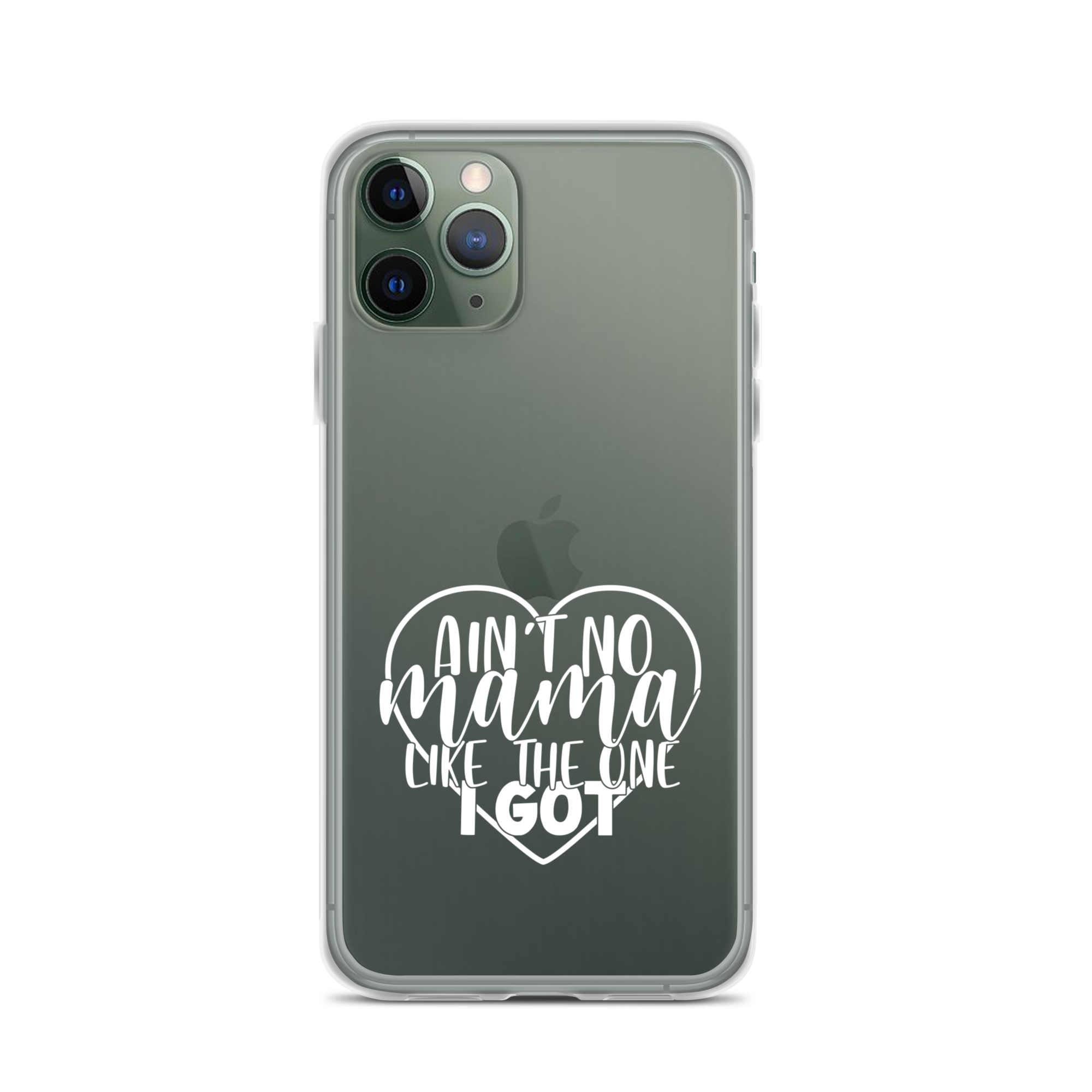 Aint No Mama Like The One I Got Case for iPhone®