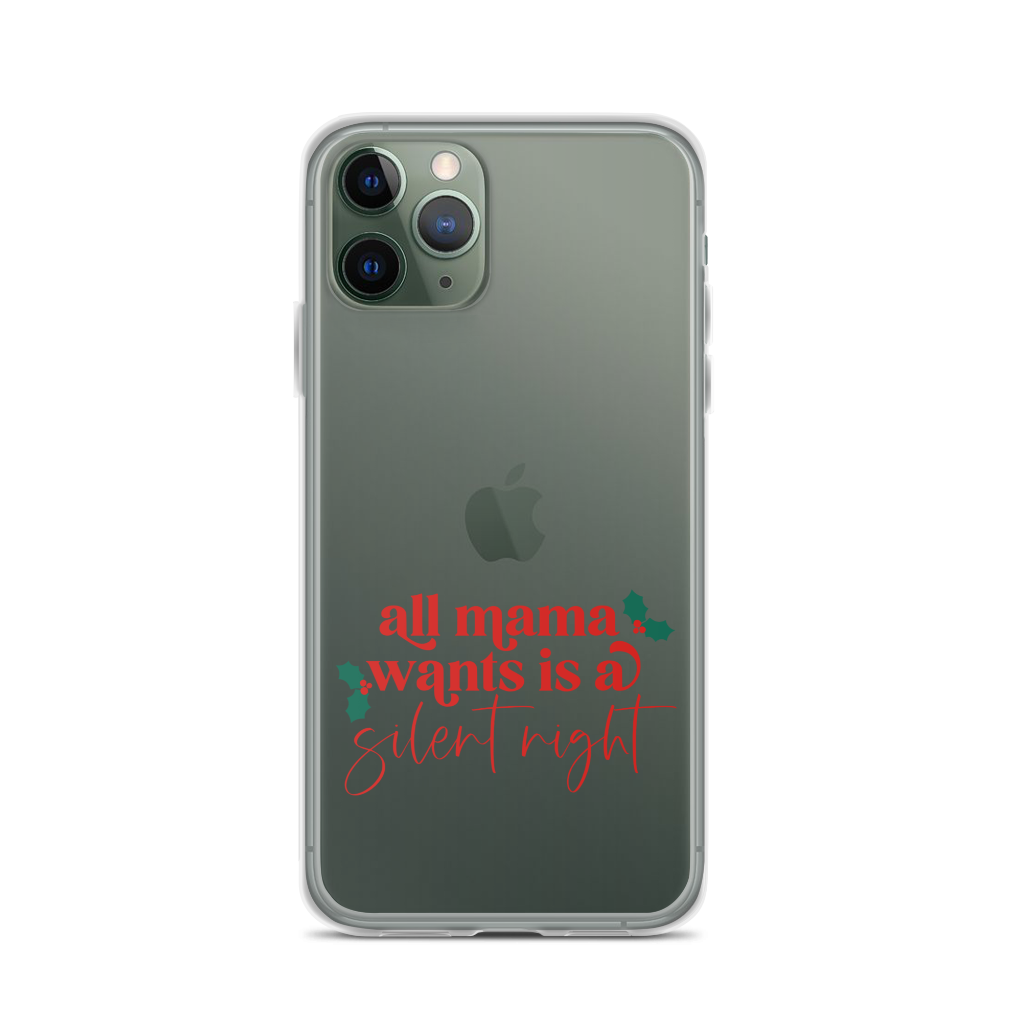 All Mama Wants Is A Silent Night Clear Case for iPhone®