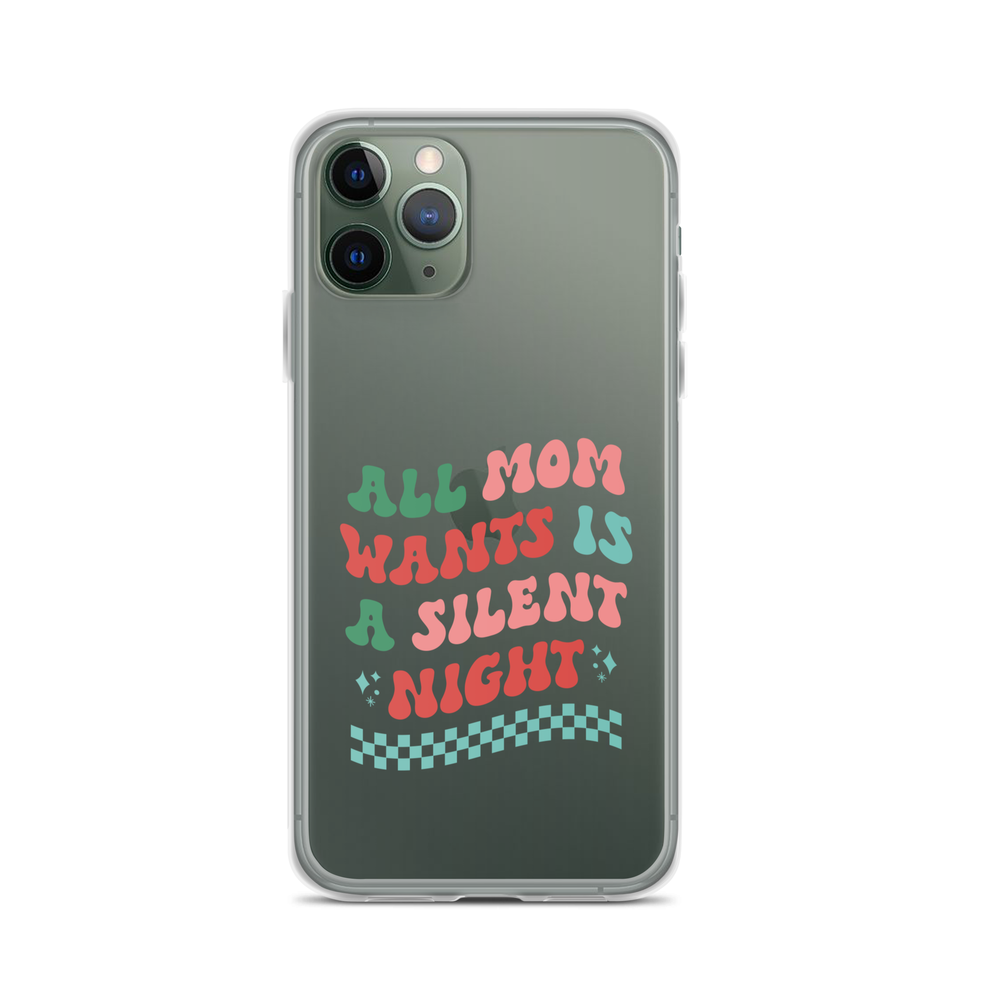 All Mama Wants Is A Silent Night Clear Case for iPhone®