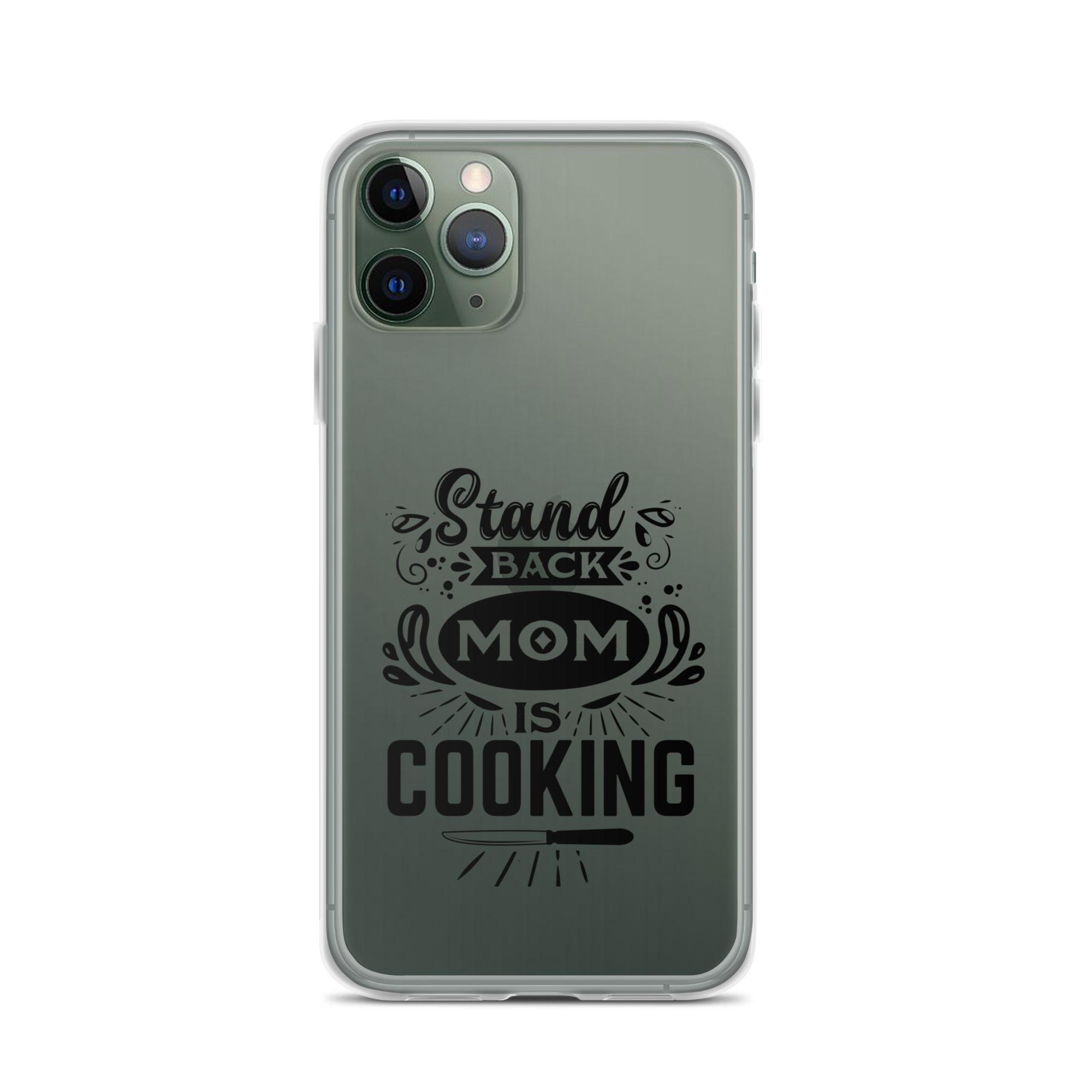 Stand Back Mom Is Cooking Clear Case for iPhone®