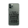 Proud Father Of A Few Dumbass Kids Clear Case for iPhone®