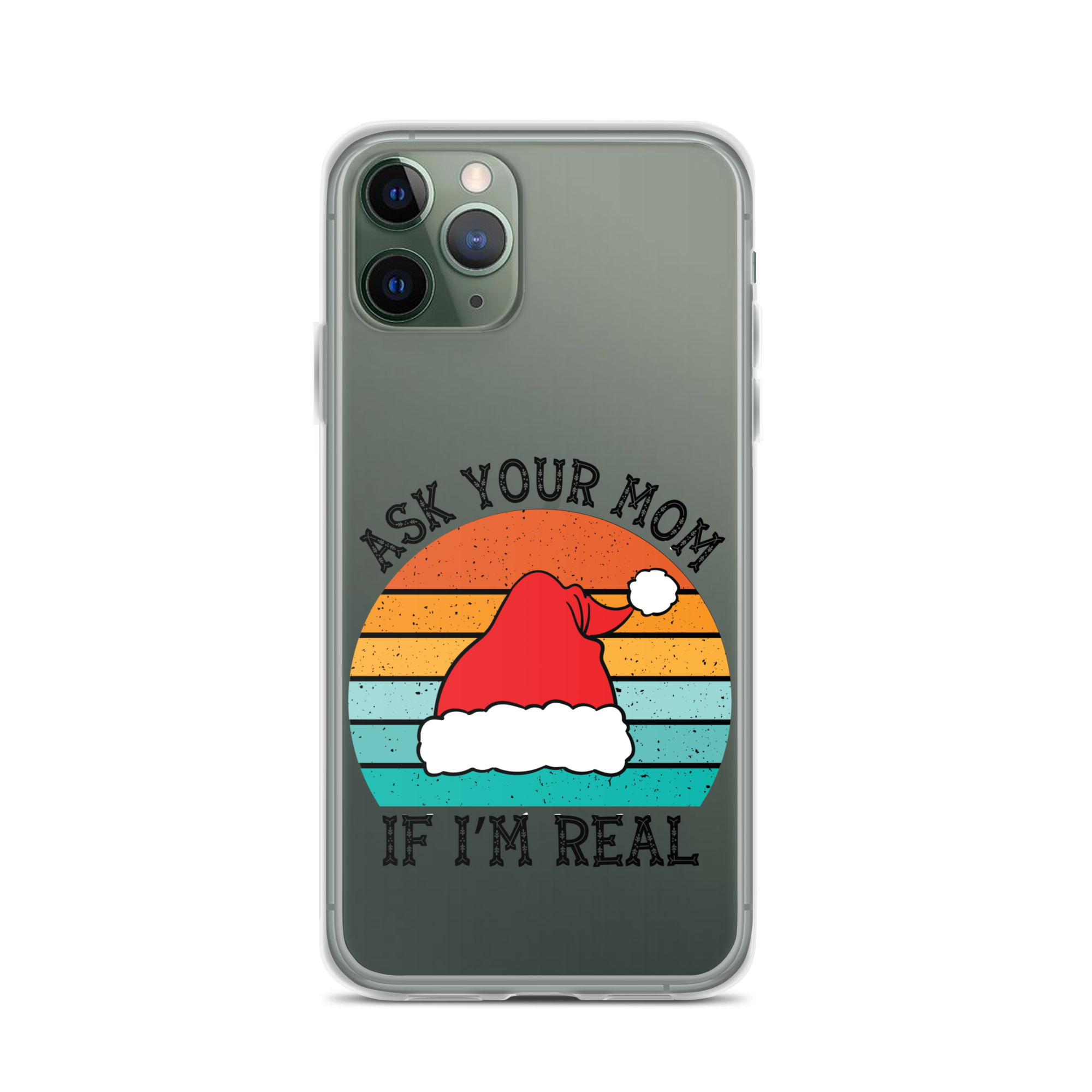 Ask Your Mom If I'm Real Clear Case for iPhone®