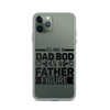 It's Not A Dad Bod It's A Father Figure Clear Case for iPhone®