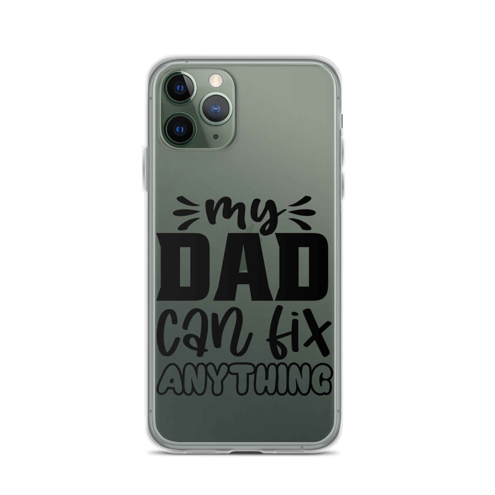 My Dad Can Fix Anything Clear Case for iPhone®