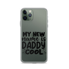 My New Name Is Daddy Cool Clear Case for iPhone®