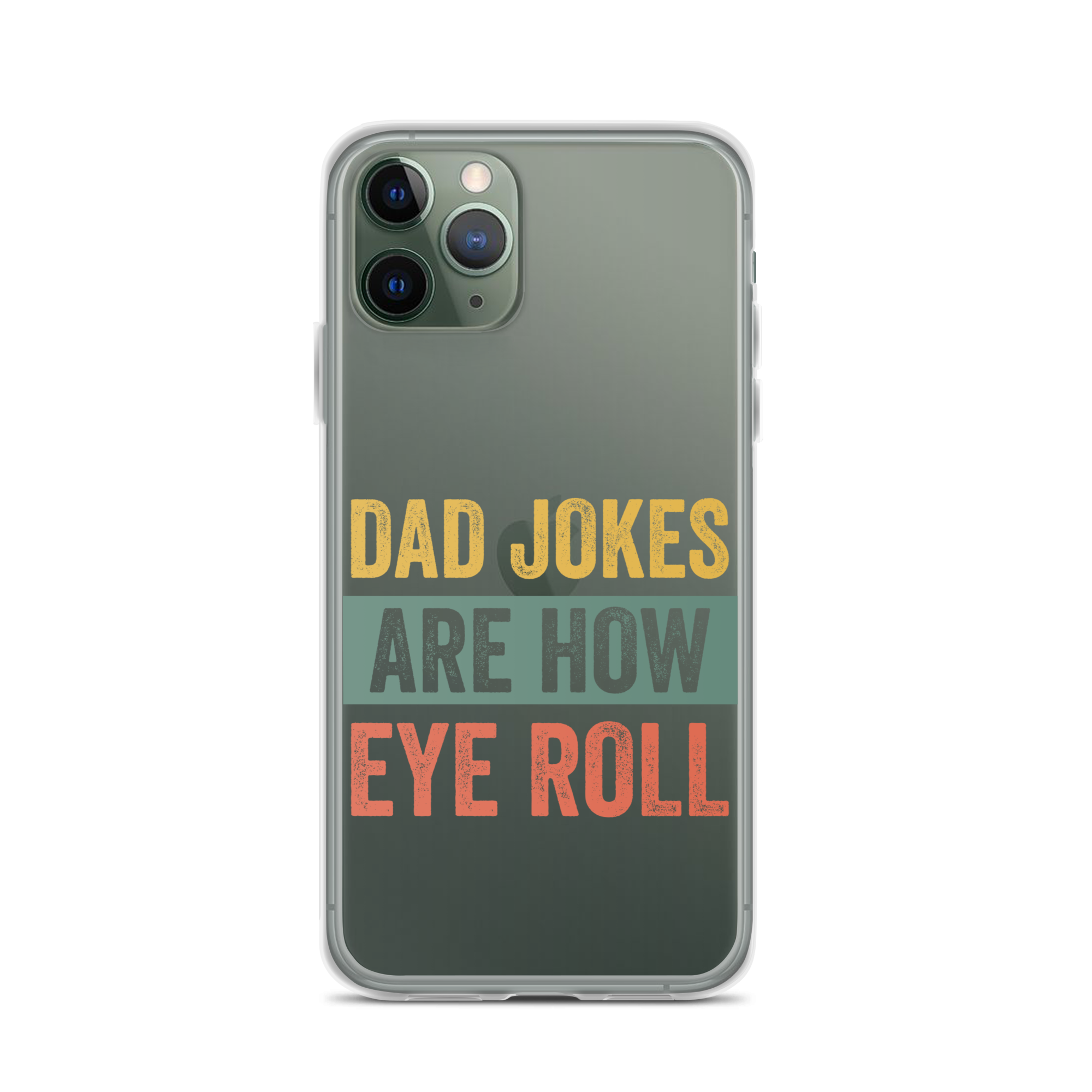 Dad Jokes Are How Eye Roll Clear Case for iPhone®