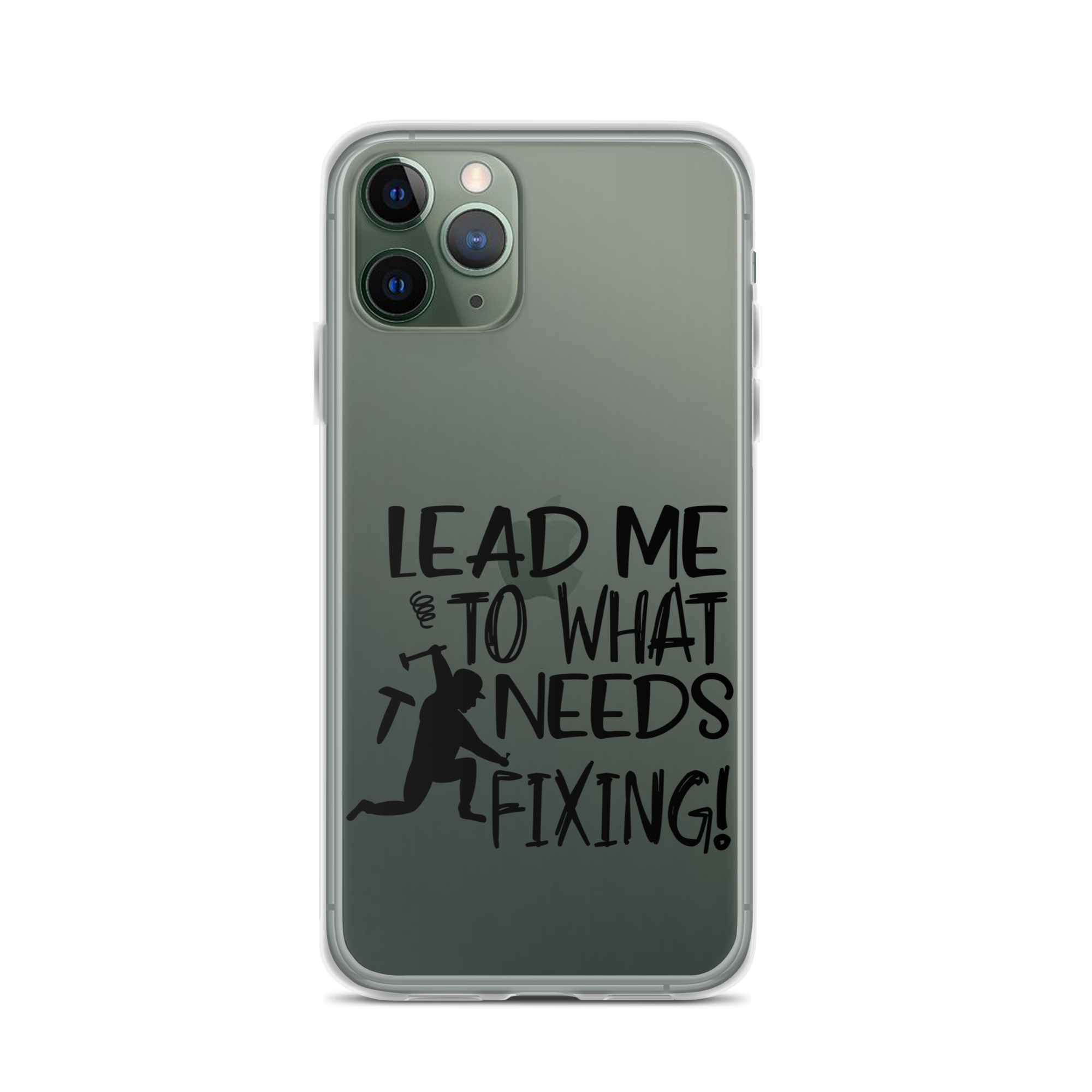 Lead Me To What Needs Fixing! Clear Case for iPhone®