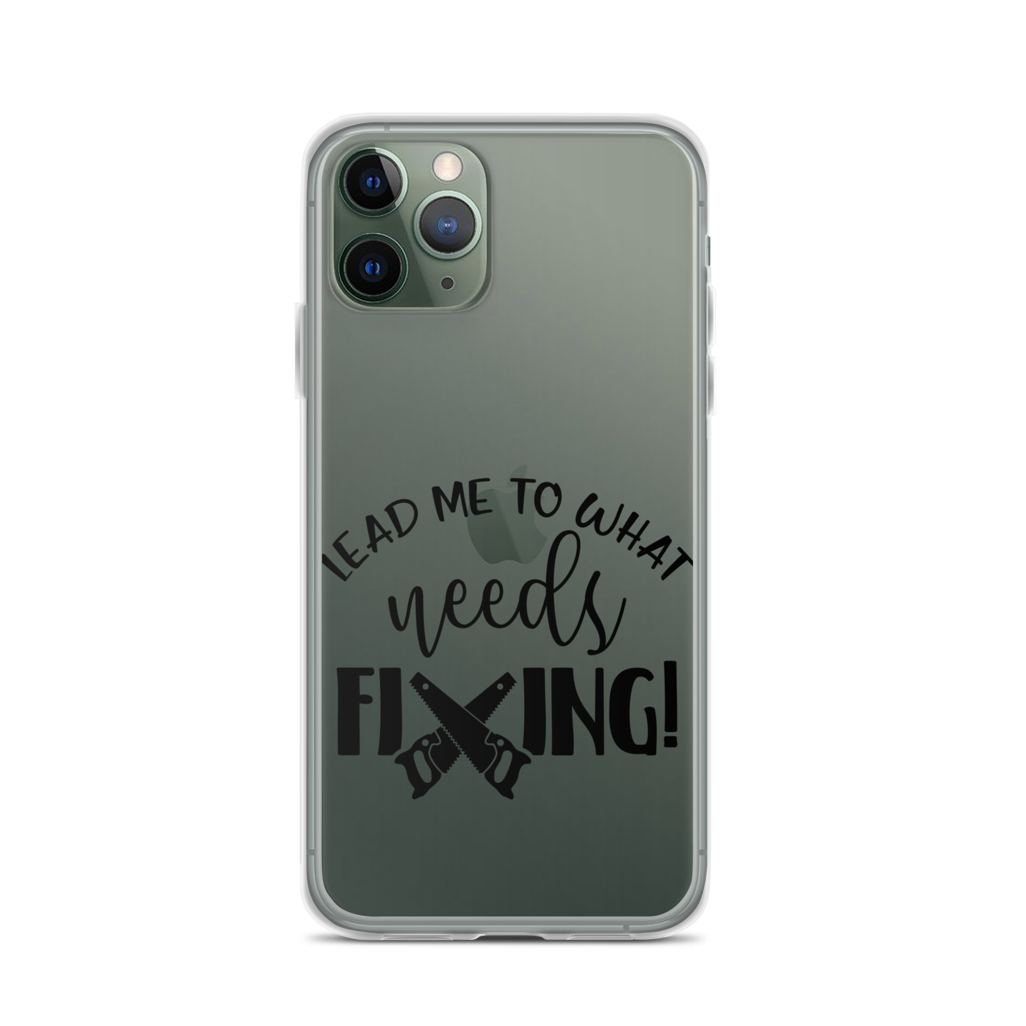 Lead Me To What Needs Fixing! Clear Case for iPhone®