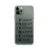 Funny Patient Strong Happy Devoted Brave Clear Case for iPhone®