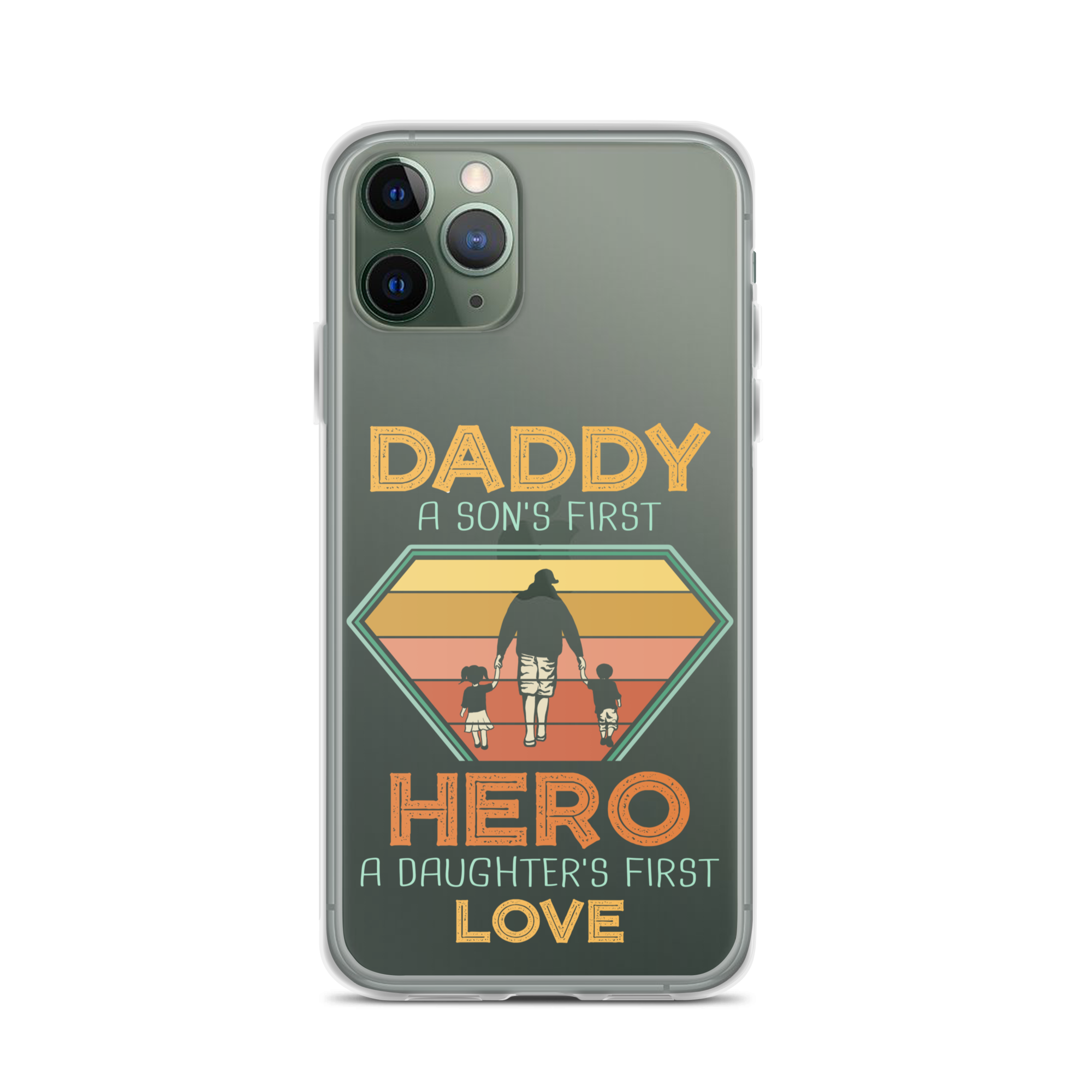 Daddy A Son's First Hero A Daughter's First Love Clear Case for iPhone®