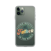 The Best Father In The World Clear Case for iPhone®