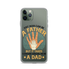 Any Man Can Be A Father But It Takes Someone Special To Be A Father Clear Case for iPhone®