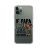 If Papa Can't Fix it We're all Screwed Clear Case for iPhone®