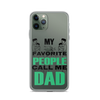 My Favorite People Call Me Dad Clear Case for iPhone®