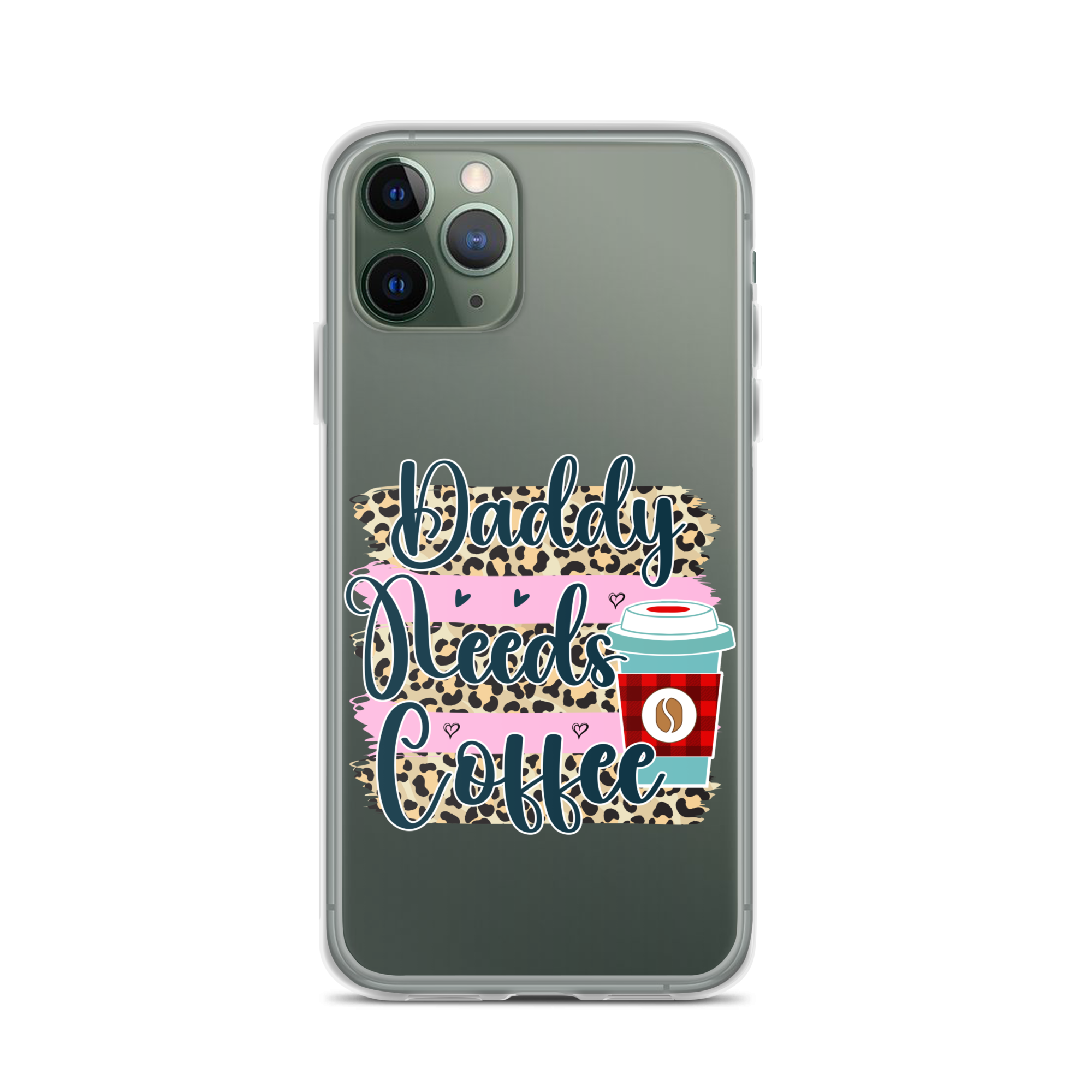 Daddy Needs Coffee Clear Case for iPhone®