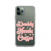 Daddy Needs Coffee Clear Case for iPhone®