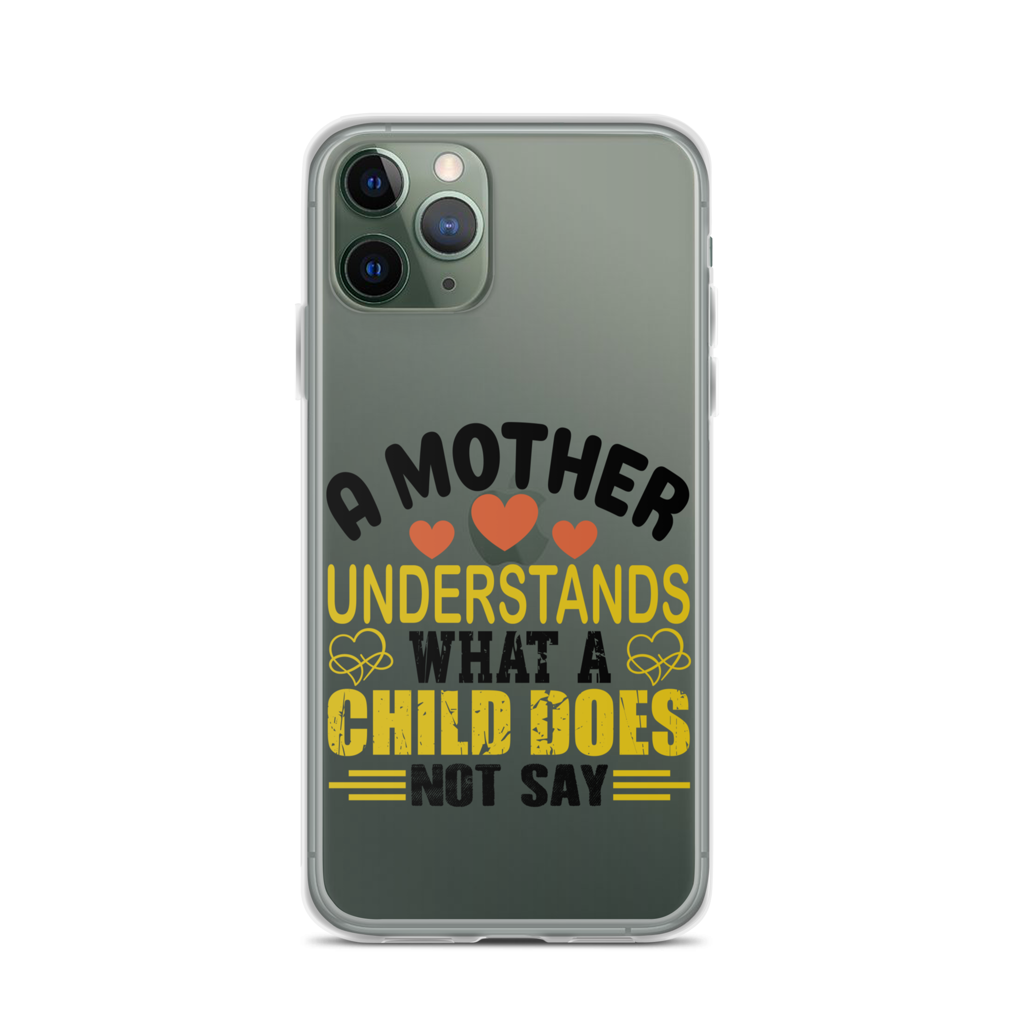 A Mother Understands What A Child Does Not Say Clear Case for iPhone®