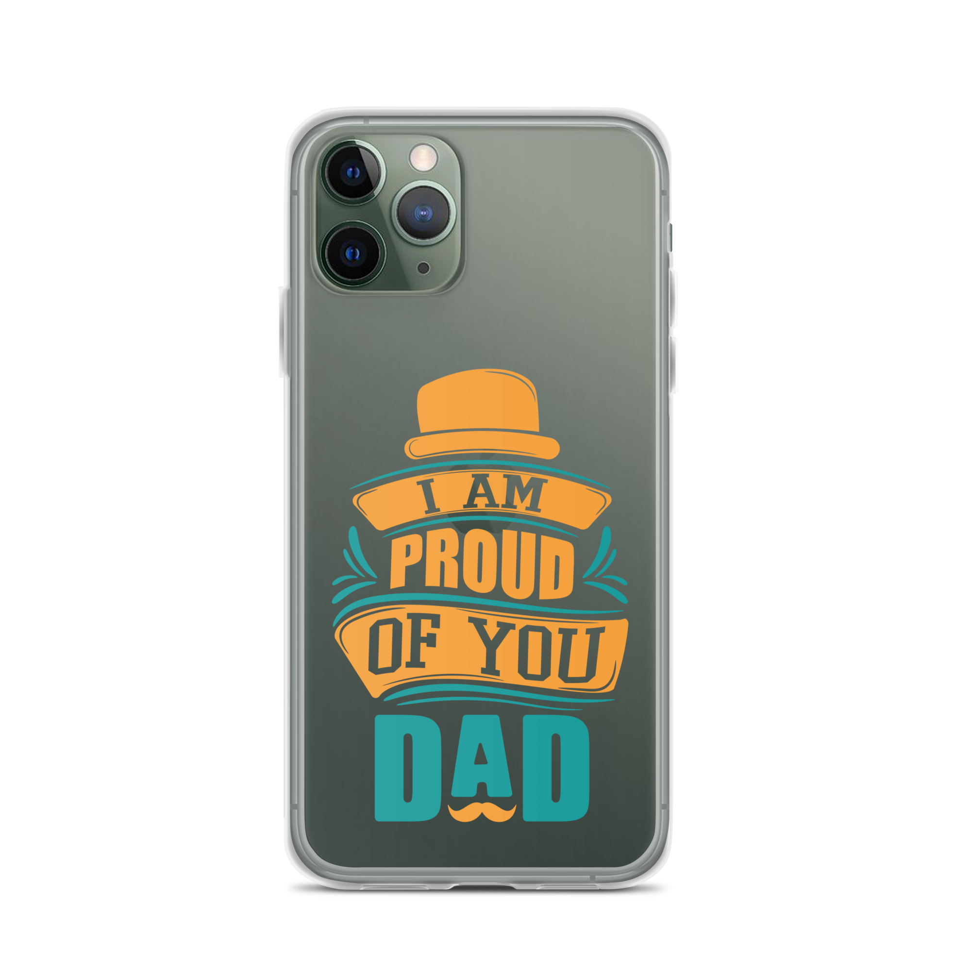 I Am Proud Of You Dad Clear Case for iPhone®