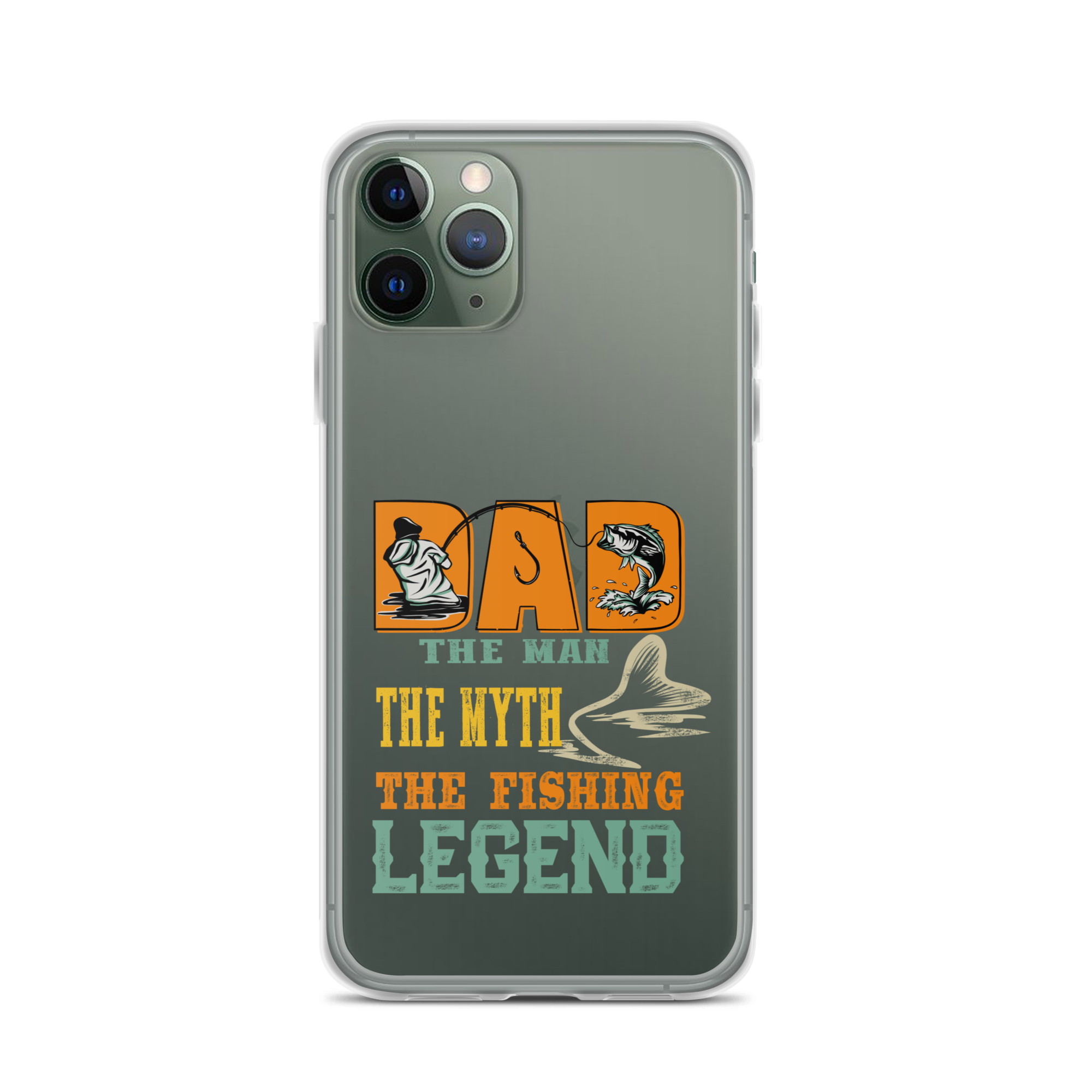 Dad The Man The Myth The Fishing Legend Clear Case for iPhone®