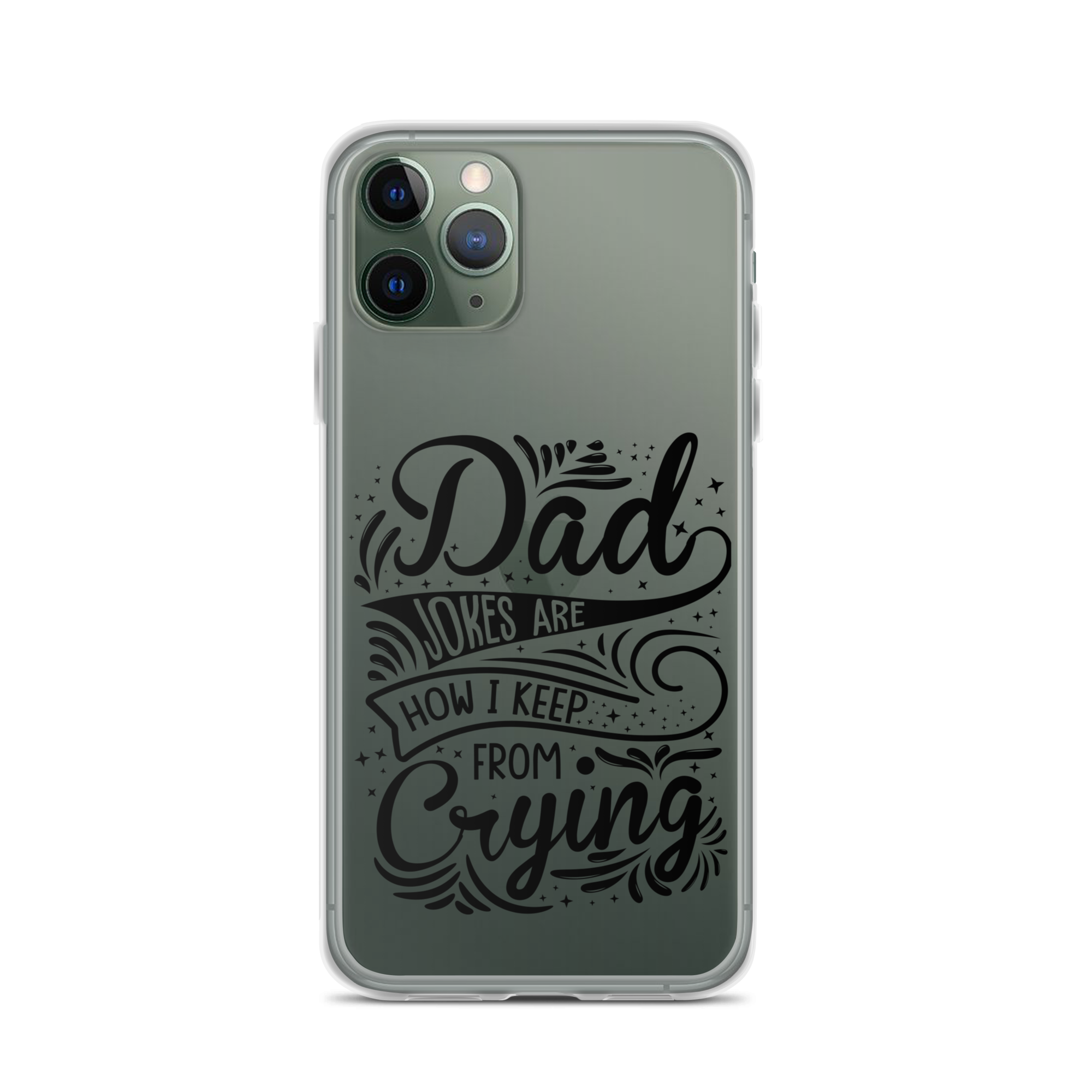 Dad Jokes Are How I Keep From Crying Clear Case for iPhone®