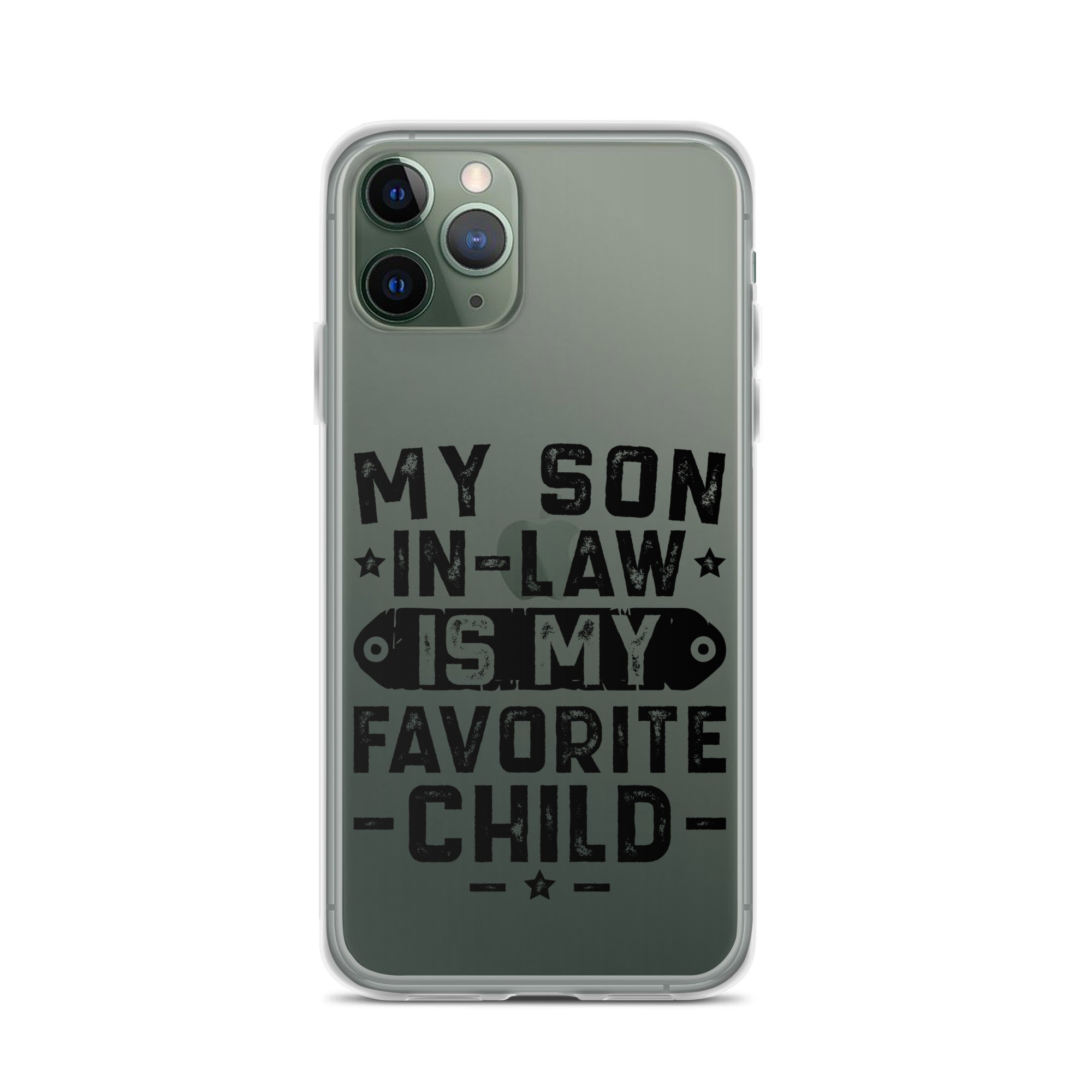 My Son-In-Law Is My Favorite Child Clear Case for iPhone®