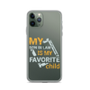 My Son-In-Law Is My Favorite Child Clear Case for iPhone®