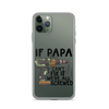 If Papa Can't Fix It We're All Screwed Clear Case for iPhone®