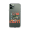 Dad Full Time Part Time Hooker Clear Case for iPhone®