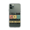 I Tell Dad Jokes Periodically When I'm In My Element Clear Case for iPhone®