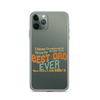 I Never Dreamed I'd Grow Up To Be The Best Dad Ever But Here I'm Killin' It Clear Case for iPhone®