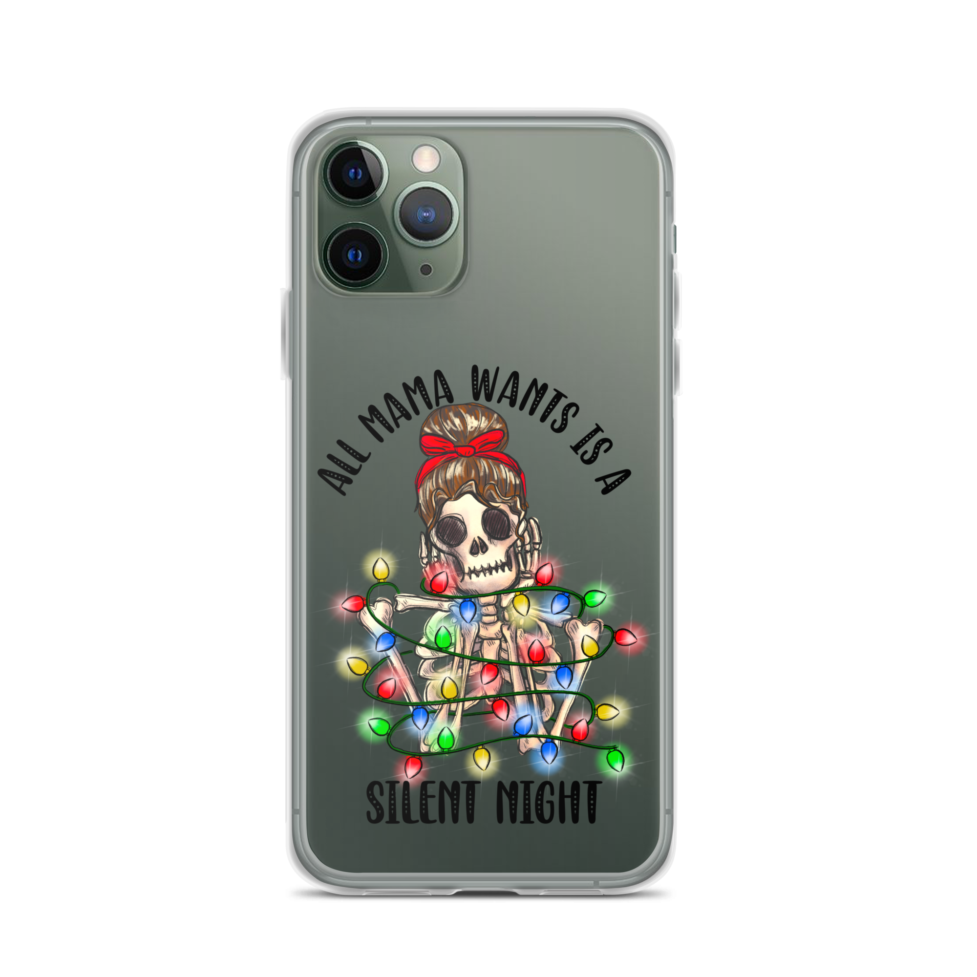 All Mama Wants Is A Silent Night Clear Case for iPhone®