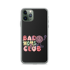 Bad Moms Club Clear Case for iPhone®