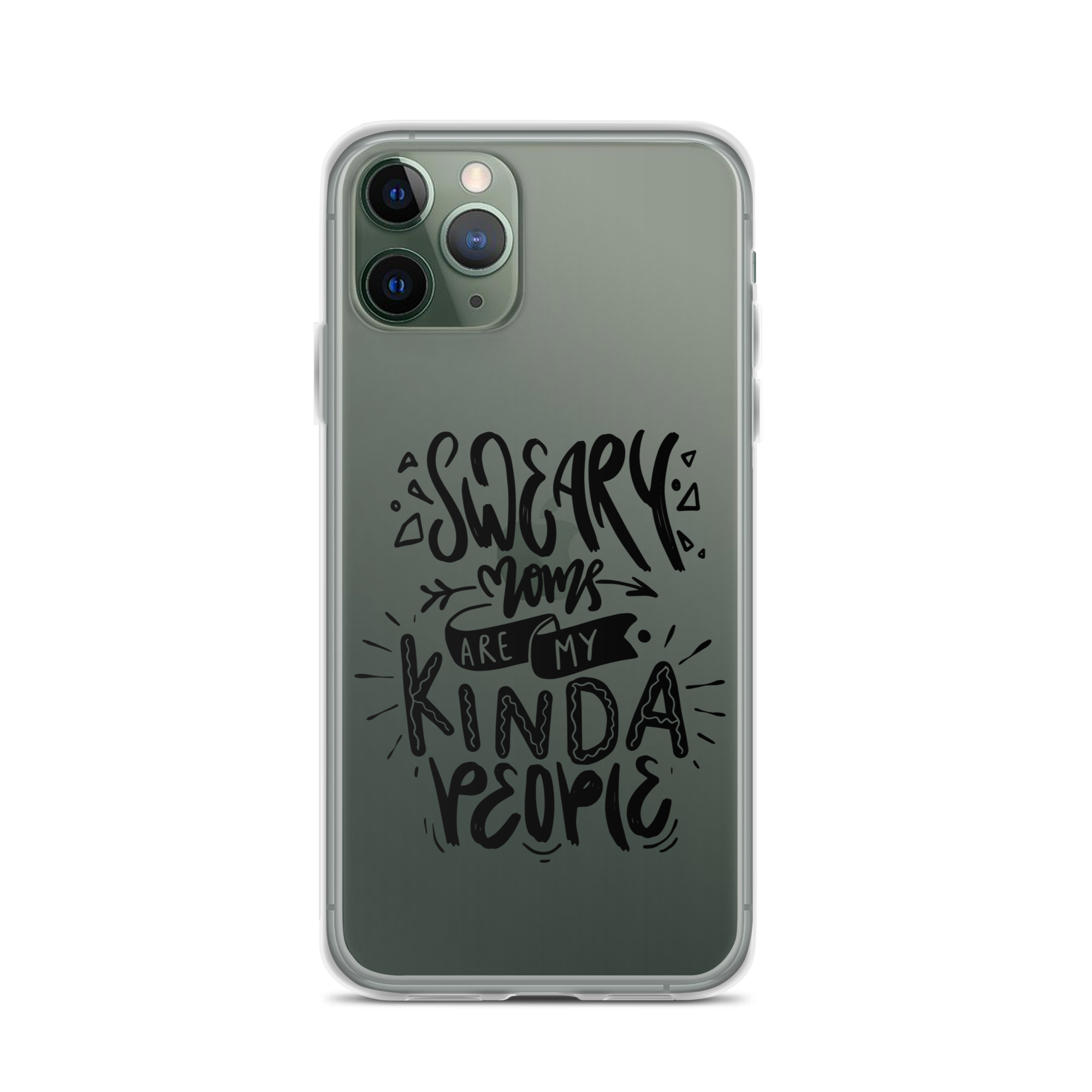 Sweary Moms Are My Kinda People Clear Case for iPhone®