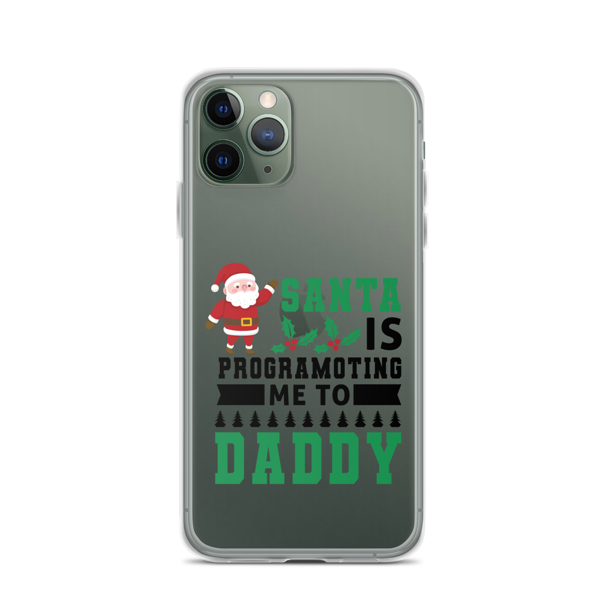 Santa Is Programoting Me To Daddy Clear Case for iPhone®