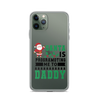 Santa Is Programoting Me To Daddy Clear Case for iPhone®