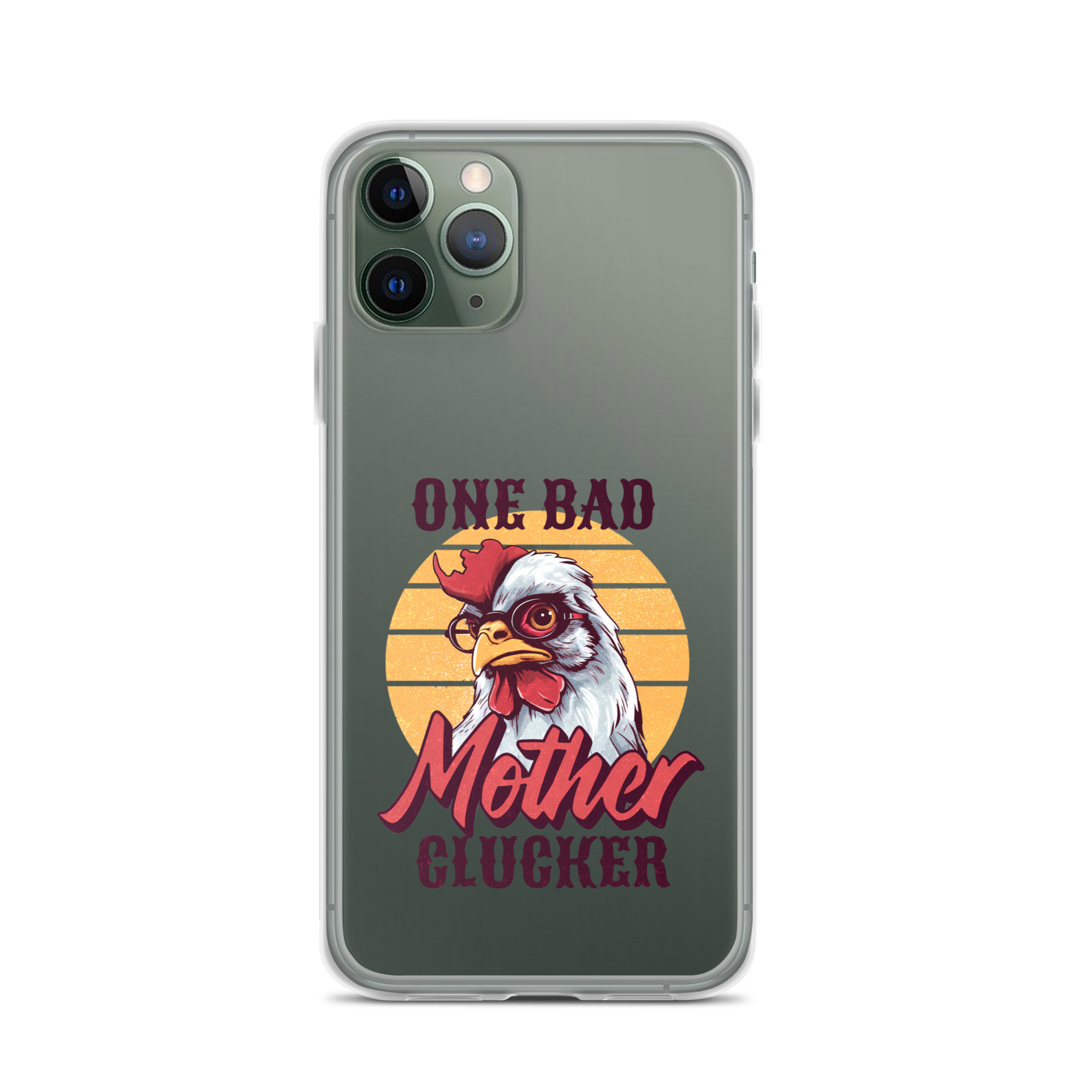 One Bad Mother Clucker Clear Case for iPhone®