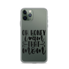 Oh Honey I Am That Mom Clear Case for iPhone®