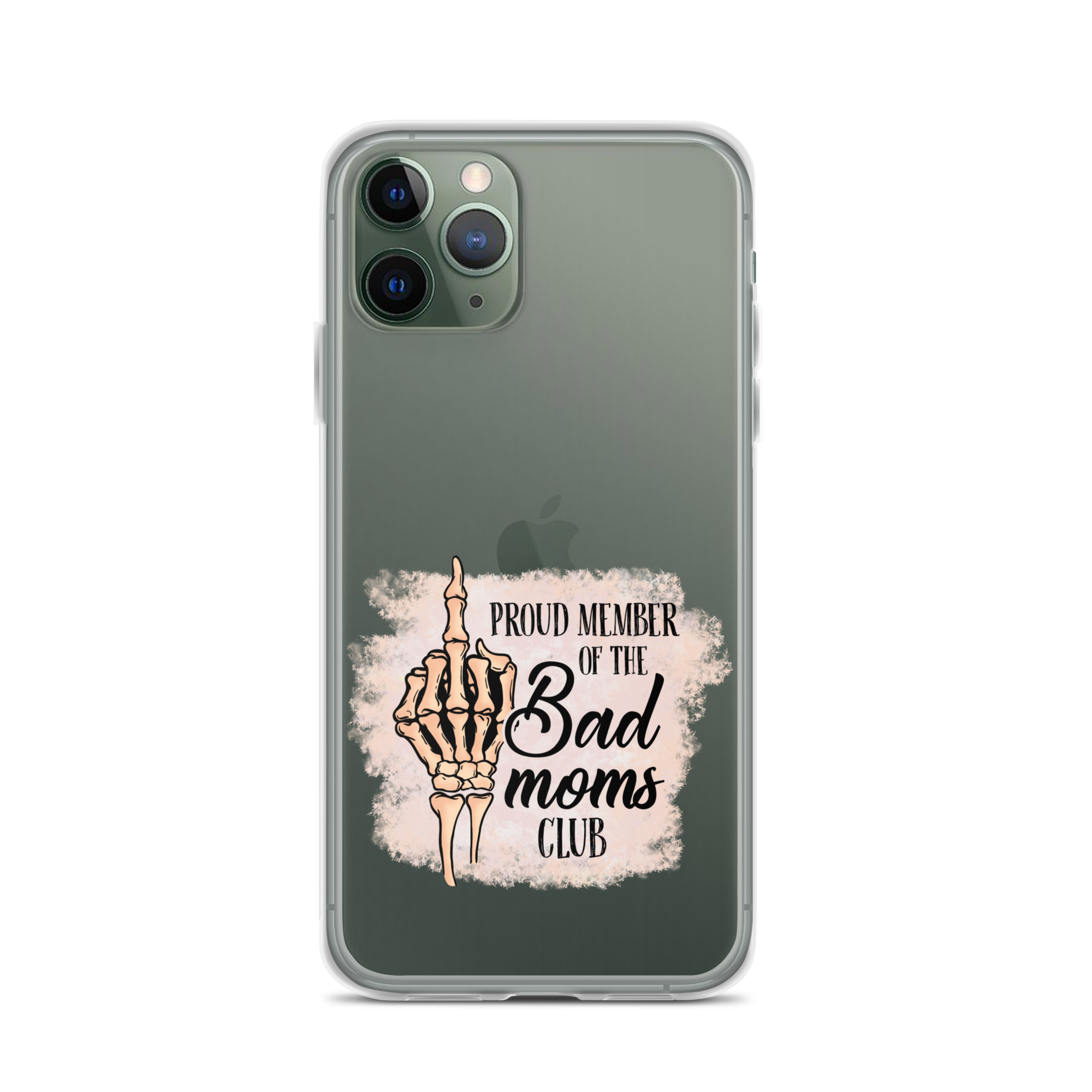 Proud Member Of The Bad Moms Club Clear Case for iPhone®