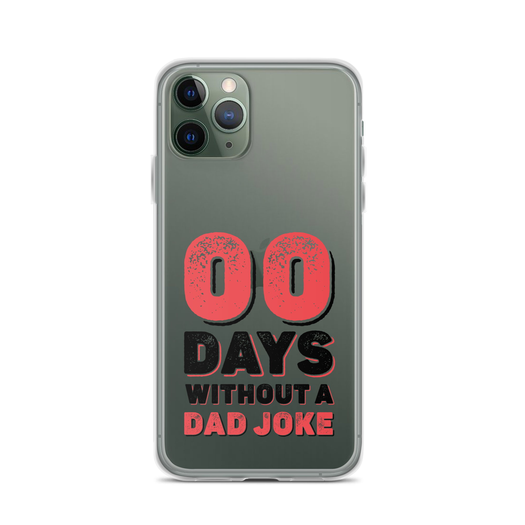 Zero Days Without A Dad Joke Clear Case for iPhone®