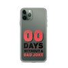 Zero Days Without A Dad Joke Clear Case for iPhone®