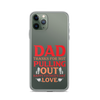 Dad Thanks For Not Pulling Out, Happy Father's Day, Love Clear Case for iPhone®