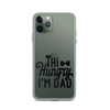 Hi Hungry I'm Dad  Clear Case for iPhone®