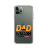 Dad Wisdom Go Ask Mom Clear Case for iPhone®